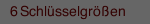6 Schlüsselgrößen